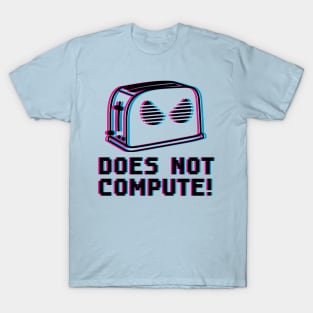 Does Not compute T-Shirt